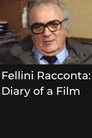 Fellini Racconta: Diary of a Film