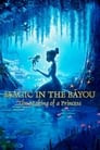 Magic in the Bayou: The Making of a Princess