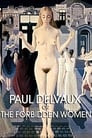 Paul Delvaux or the Forbidden Women