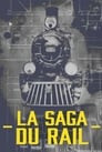 La saga du rail