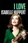 I Love Isabelle Huppert
