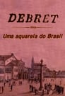 Debret: Uma Aquarela Do Brasil