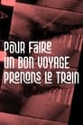 Pour faire un bon voyage, prenons le train