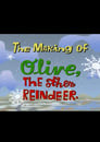 The Making of Olive, the Other Reindeer