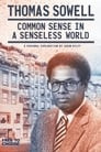 Thomas Sowell: Common Sense in a Senseless World