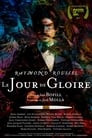 Raymond Roussel: Le Jour de Gloire