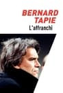 Bernard Tapie L'Affranchi