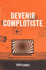 Devenir complotiste