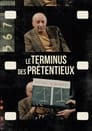 Le Terminus des Prétentieux