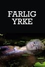 Farlig yrke