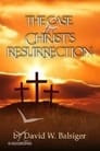 The Case for Christ's Resurrection