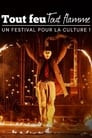 Tout feu tout flamme : un festival pour la culture