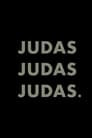 Judas, Judas, Judas