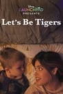 Let’s Be Tigers