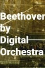 Beethoven by Digital Orchestra