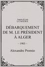 Débarquement de M. le président à Alger