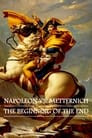 Napoleon vs. Metternich: The Beginning of the End