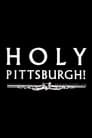 Holy Pittsburgh!