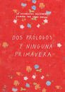 Dos prólogos y ninguna primavera