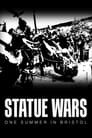 Statue Wars: One Summer in Bristol