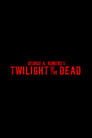 Twilight of the Dead