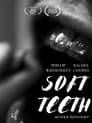 Soft Teeth