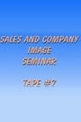 Sales and Company Image Seminar Tape #7