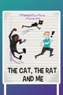 The Cat, the Rat, and Me