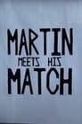 Martin Meets His Match