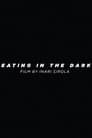 Eating in the Dark
