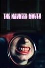 The Haunted Mouth