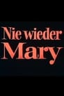 Nie wieder Mary