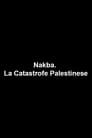 Nakba. La Catastrofe Palestinese