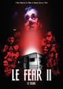 Le Fear II: Le Sequel