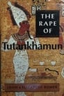 The Rape of Tutankhamun