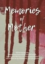 Memories of Mother