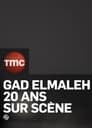 Gad Elmaleh: 20 Ans sur Scène