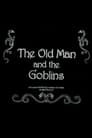 The Old Man and the Goblins