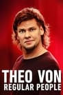 Theo Von: Regular People