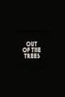 Out of the Trees