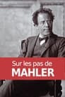 Sur les pas de Mahler