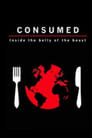 Consumed: Inside the Belly of the Beast