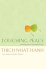 Touching Peace - An Evening with Thich Nhat Hanh