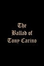 The Ballad of Tony Carino