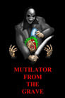 Mutilator from the Grave