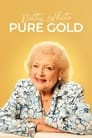 Betty White: Pure Gold