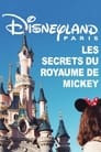 Disneyland Paris : Les Secrets du Royaume de Mickey