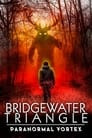 Bridgewater Triangle: Paranormal Vortex
