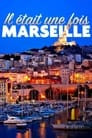 Il était une fois Marseille