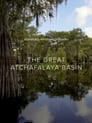 The Great Atchafalaya Basin